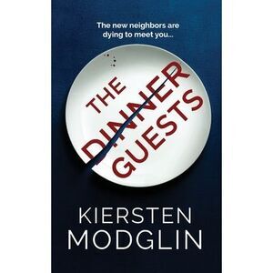 The Dinner Guests -- Kiersten Modglin